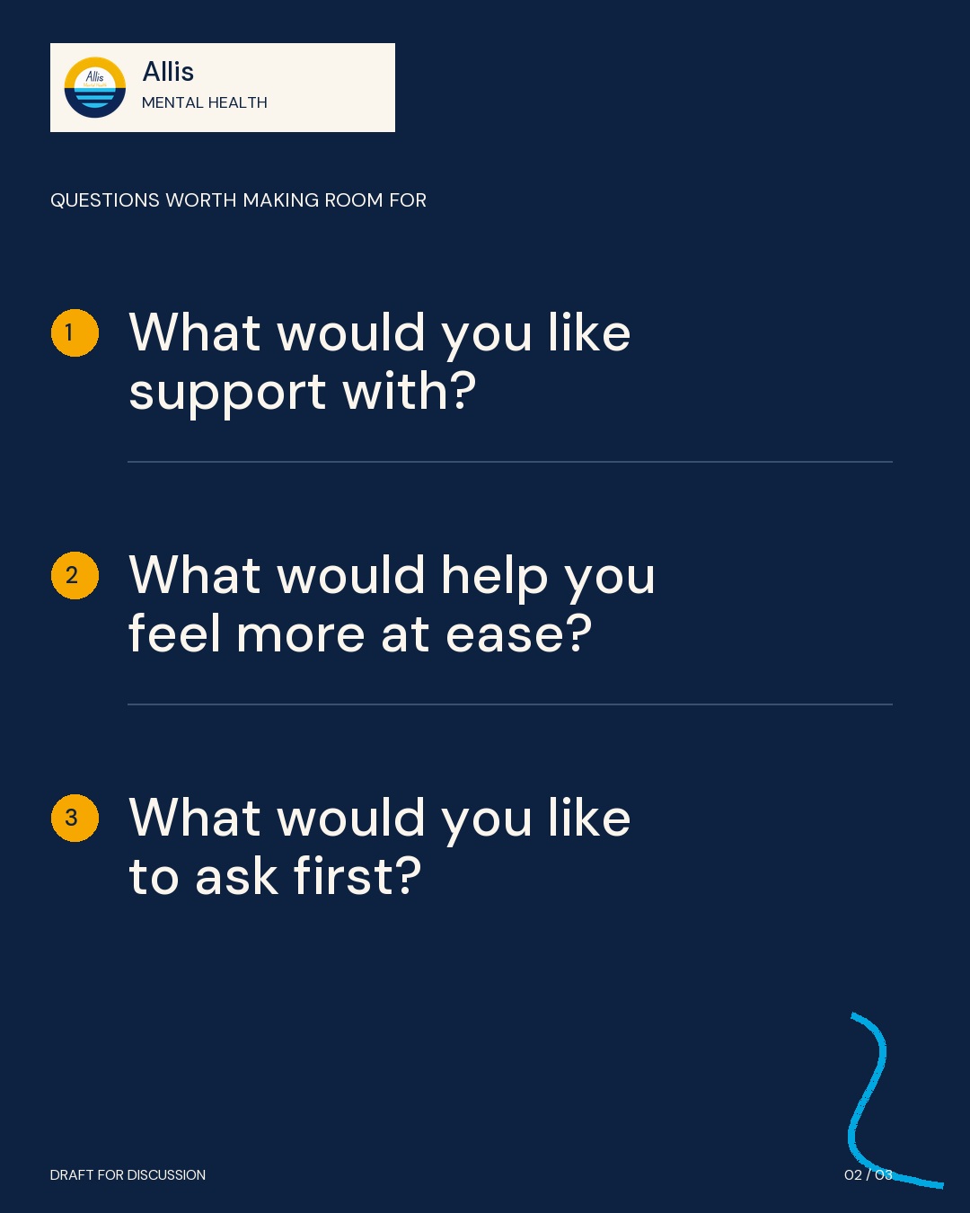 Allis carousel 2 of 3. What would you like support with? What would help you feel more at ease? What would you like to ask first?