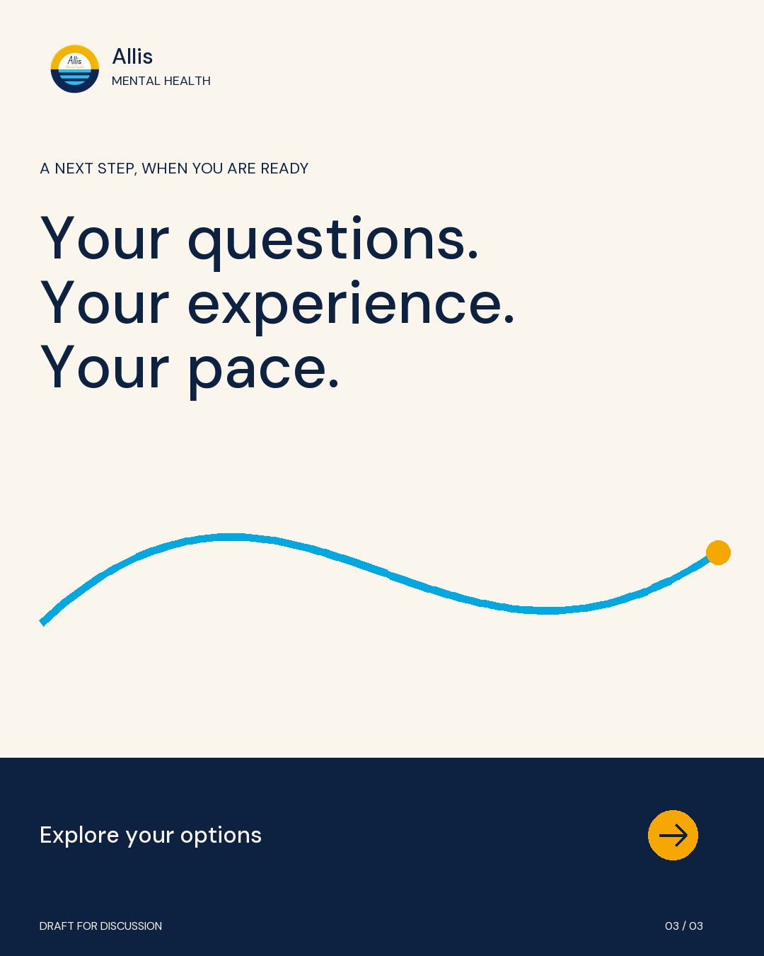 Allis carousel 3 of 3. Your questions. Your experience. Your pace.